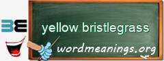WordMeaning blackboard for yellow bristlegrass